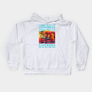 I Found The Key To Happiness Surround Yourself With Chickens Kids Hoodie